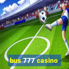 bus 777 casino