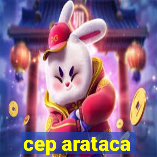 cep arataca