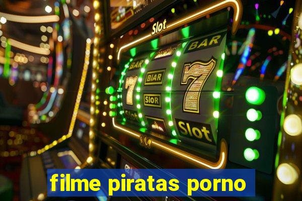 filme piratas porno