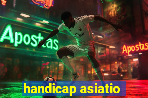 handicap asiatio