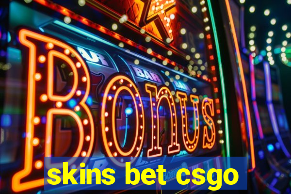 skins bet csgo