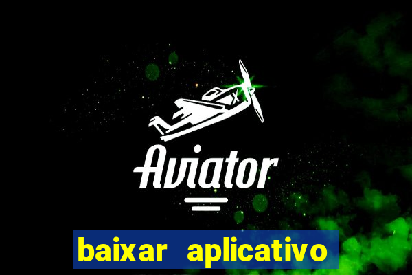 baixar aplicativo do viva sorte