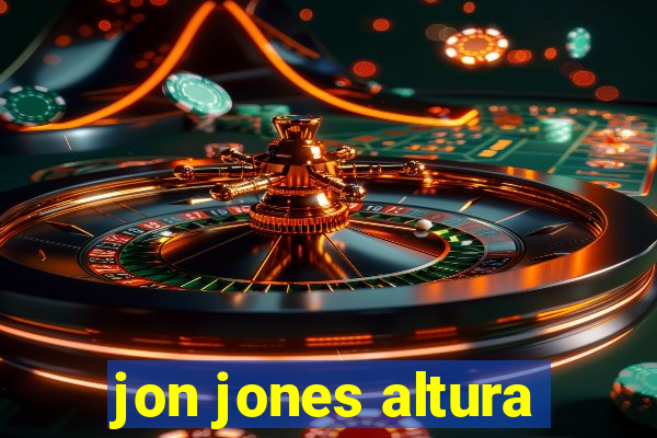 jon jones altura