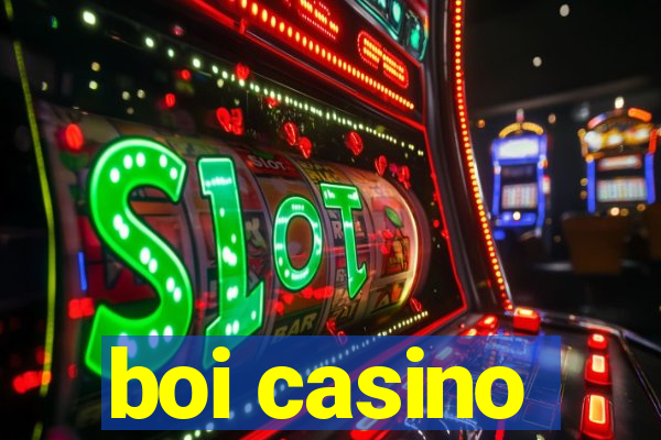 boi casino