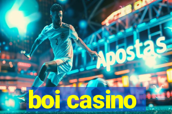 boi casino