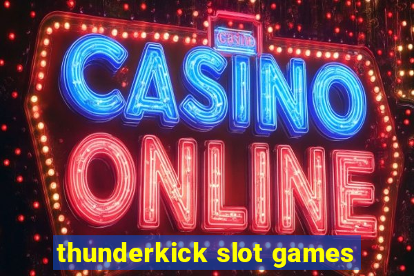 thunderkick slot games