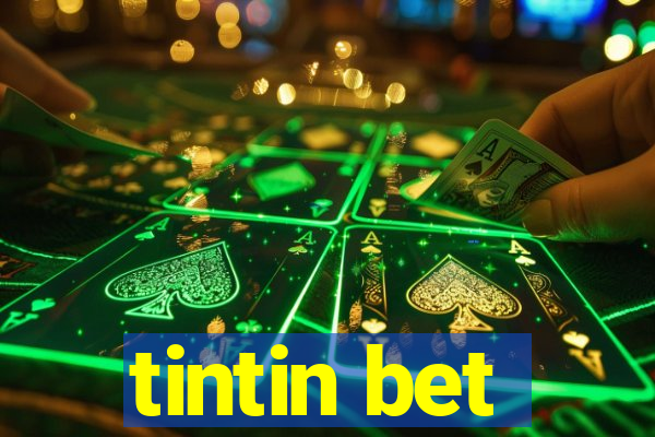 tintin bet