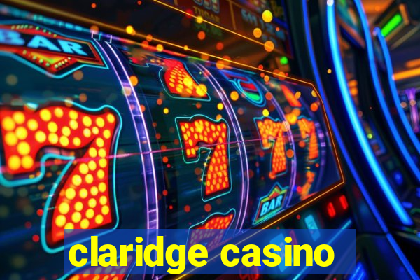 claridge casino