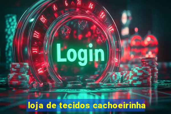 loja de tecidos cachoeirinha