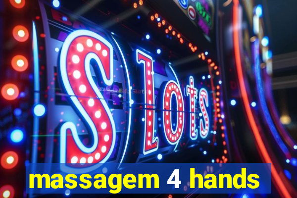 massagem 4 hands