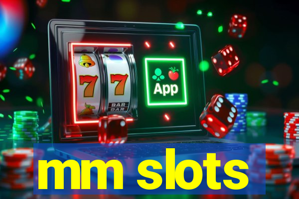 mm slots