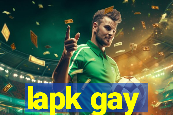 lapk gay