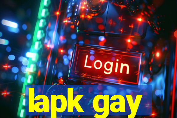 lapk gay