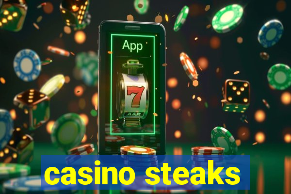 casino steaks