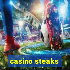 casino steaks