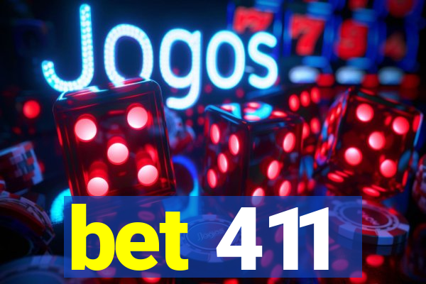 bet 411