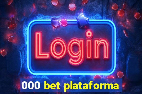 000 bet plataforma