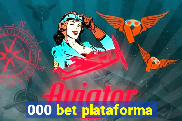 000 bet plataforma