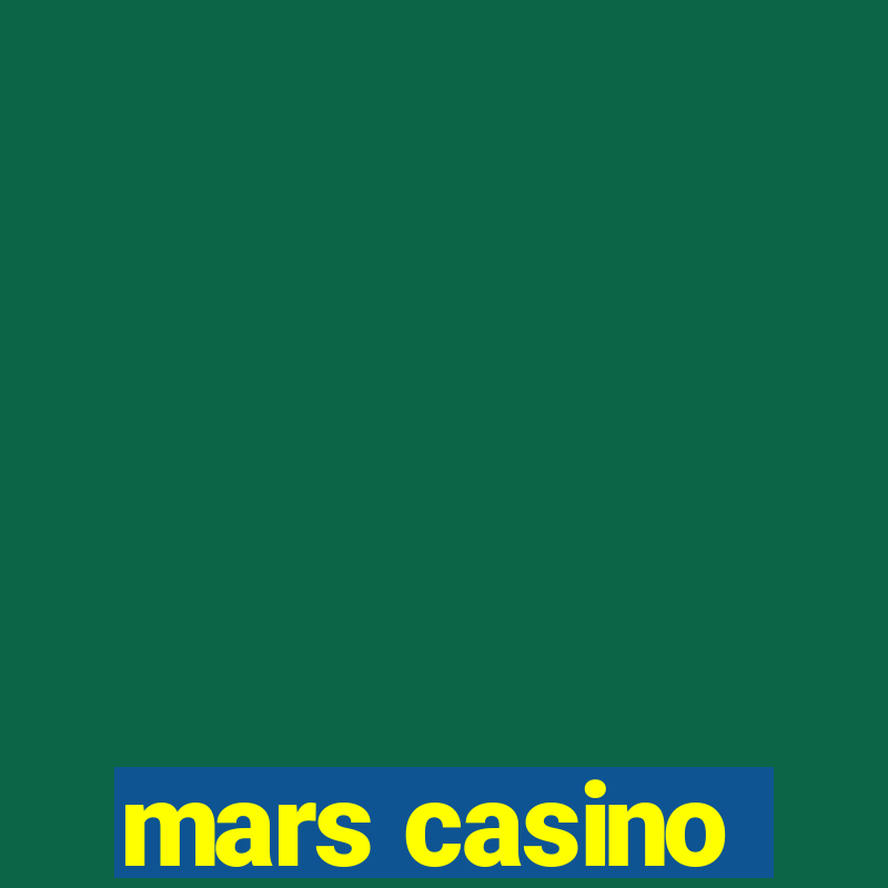 mars casino