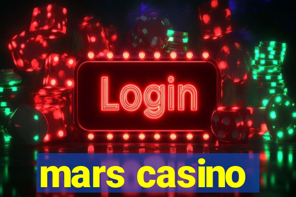 mars casino