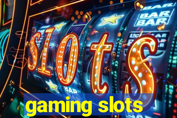 gaming slots