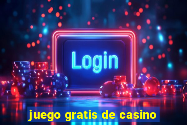 juego gratis de casino