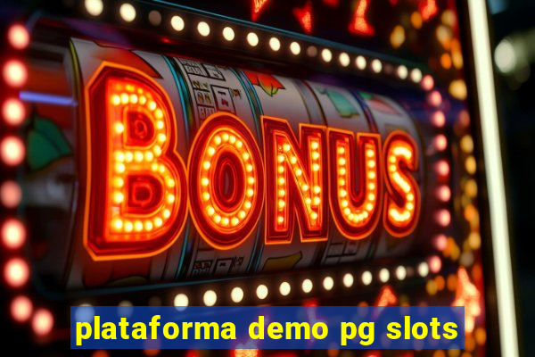 plataforma demo pg slots