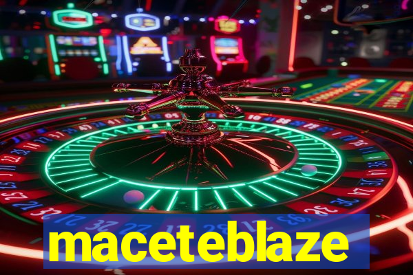 maceteblaze