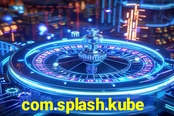 com.splash.kubetcontrollight186.