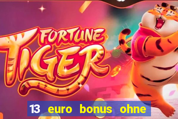 13 euro bonus ohne einzahlung casino