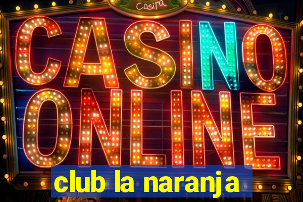 club la naranja