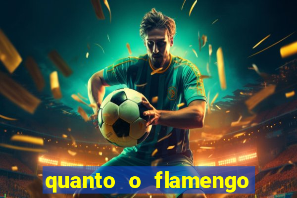 quanto o flamengo ta pagando no jogo de hoje