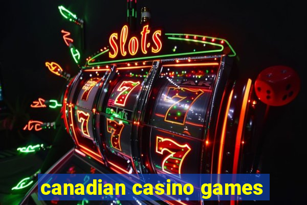 canadian casino games