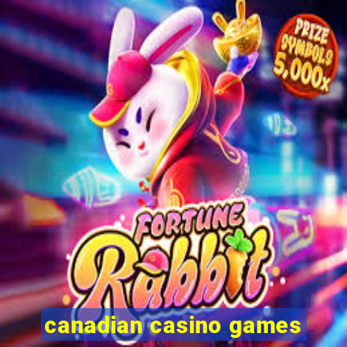 canadian casino games