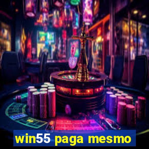 win55 paga mesmo