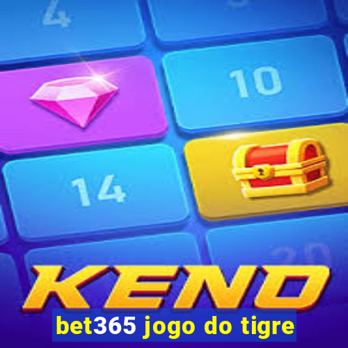 bet365 jogo do tigre