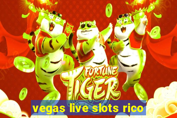 vegas live slots rico