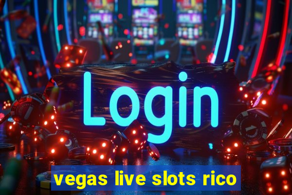 vegas live slots rico