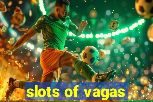 slots of vagas