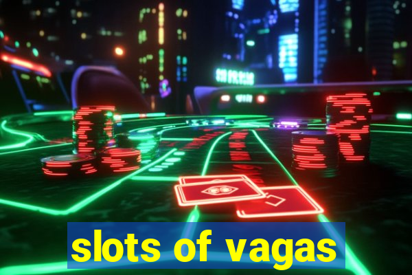 slots of vagas