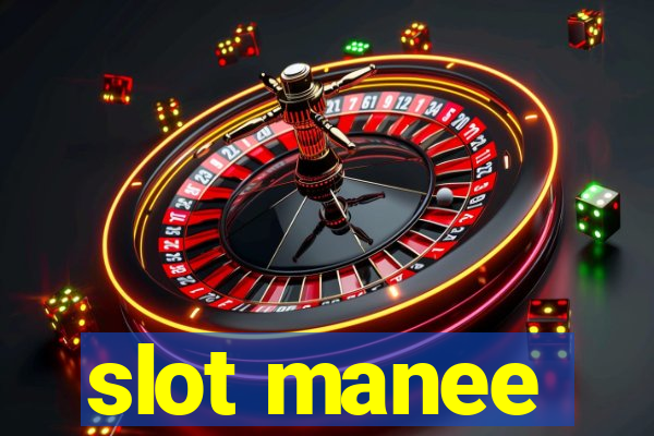 slot manee