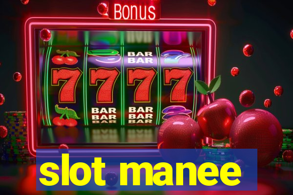 slot manee