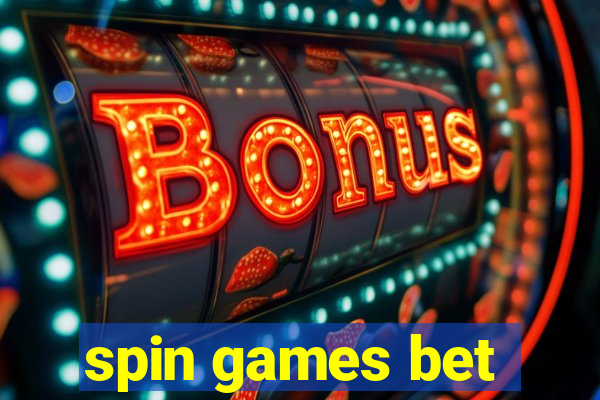 spin games bet