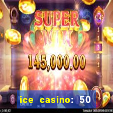 ice casino: 50 free spins