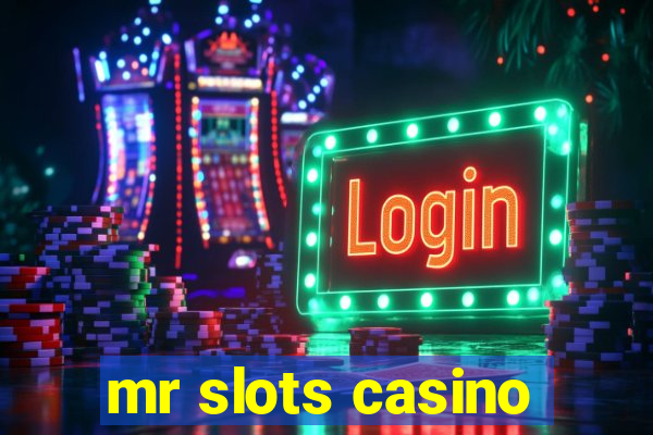 mr slots casino