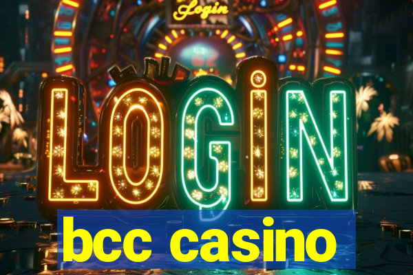 bcc casino