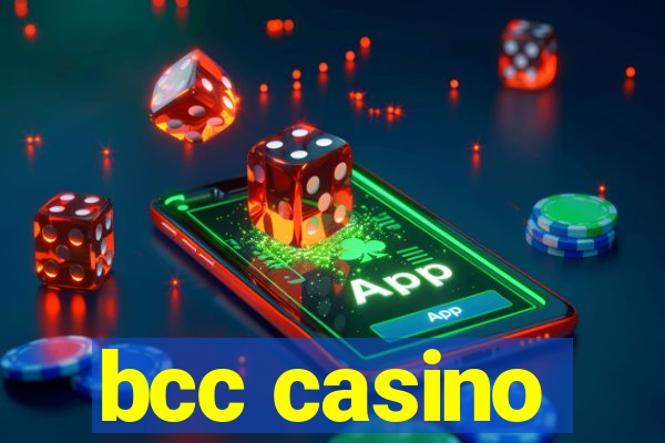 bcc casino