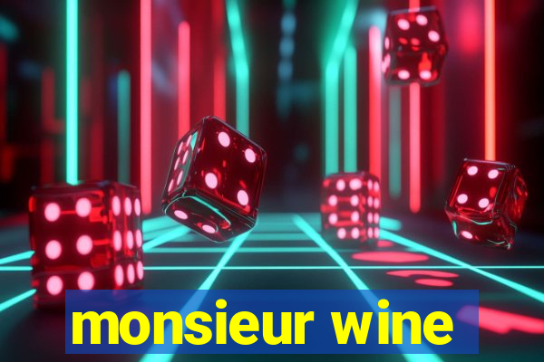 monsieur wine