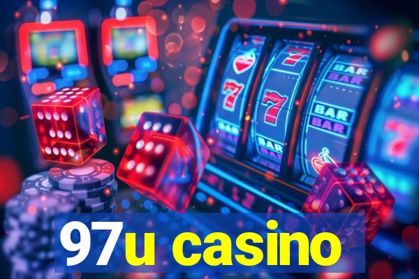 97u casino