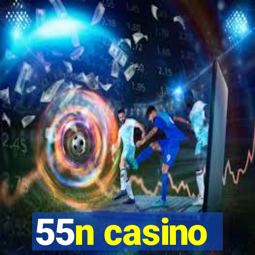 55n casino